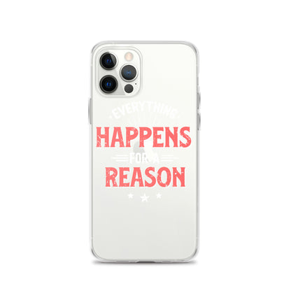 Clear Case for iPhone® - Everything Happens For A Reason - Black Phone