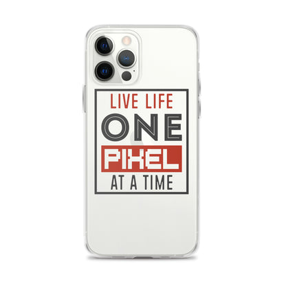 Clear Case for iPhone® - Live Life One Pixel At A Time