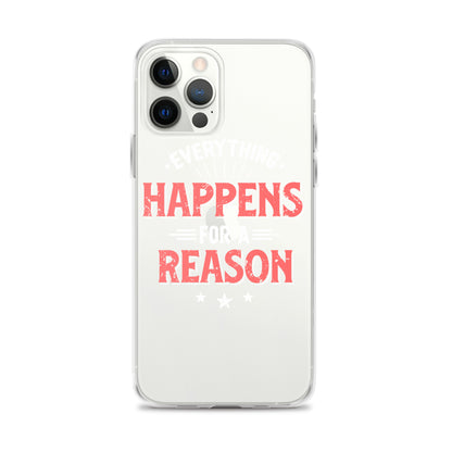 Clear Case for iPhone® - Everything Happens For A Reason - Black Phone