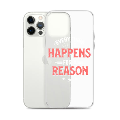 Clear Case for iPhone® - Everything Happens For A Reason - Black Phone