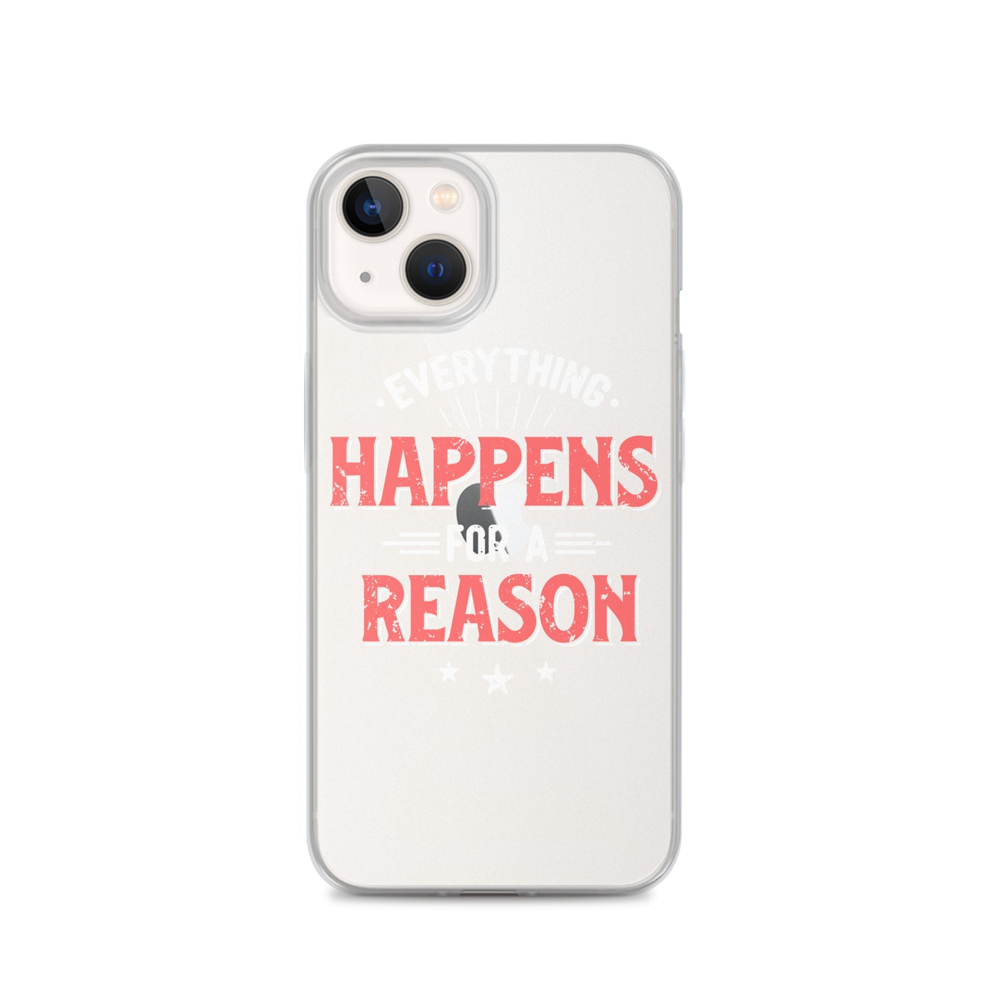 Clear Case for iPhone® - Everything Happens For A Reason - Black Phone