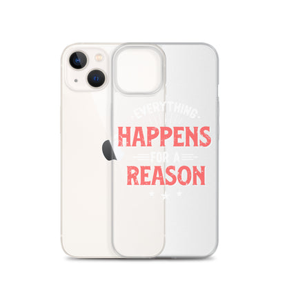 Clear Case for iPhone® - Everything Happens For A Reason - Black Phone