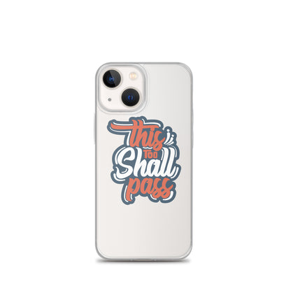 Clear Case for iPhone® - This Too Shall Pass