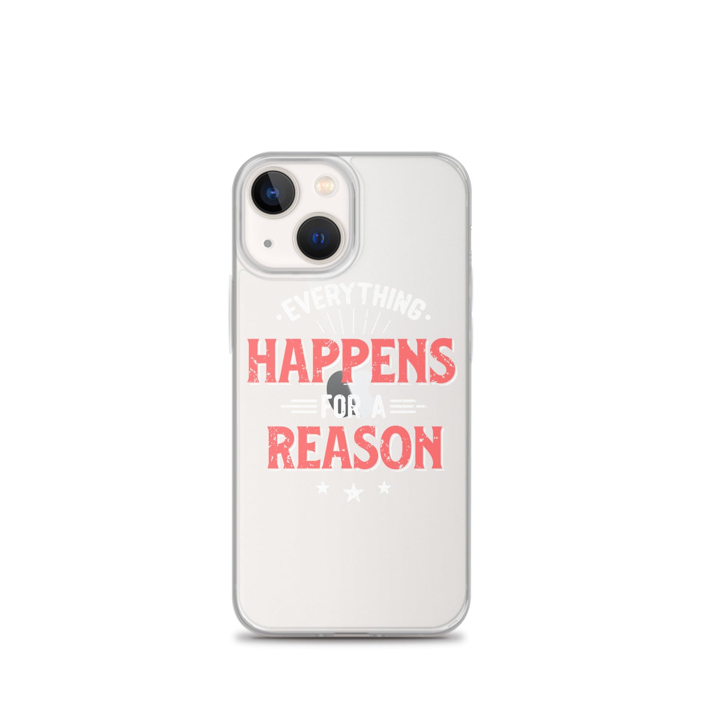 Clear Case for iPhone® - Everything Happens For A Reason - Black Phone