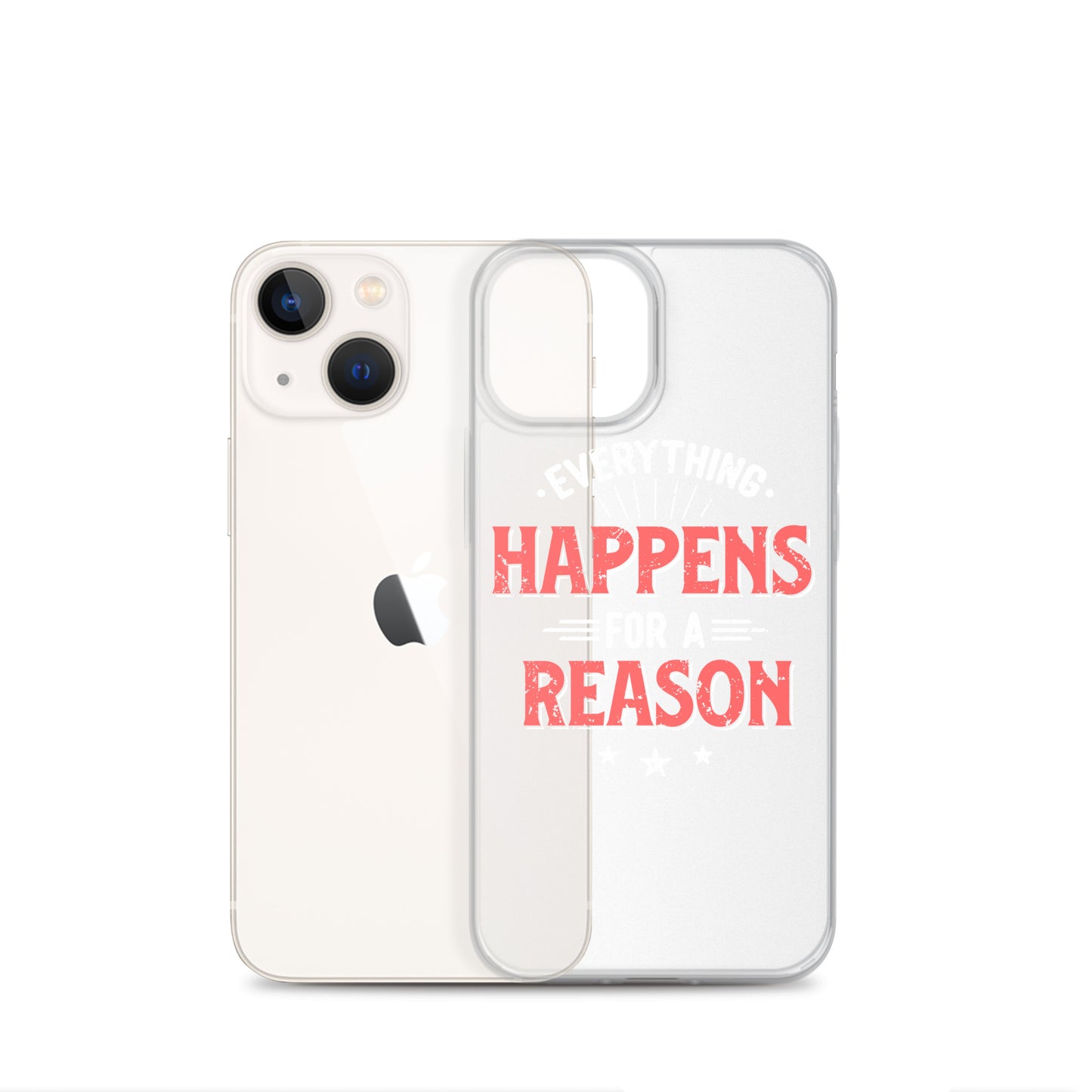 Clear Case for iPhone® - Everything Happens For A Reason - Black Phone