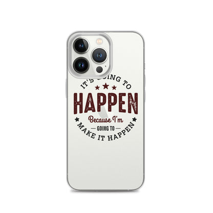 Clear Case for iPhone® - It's Going To Happen