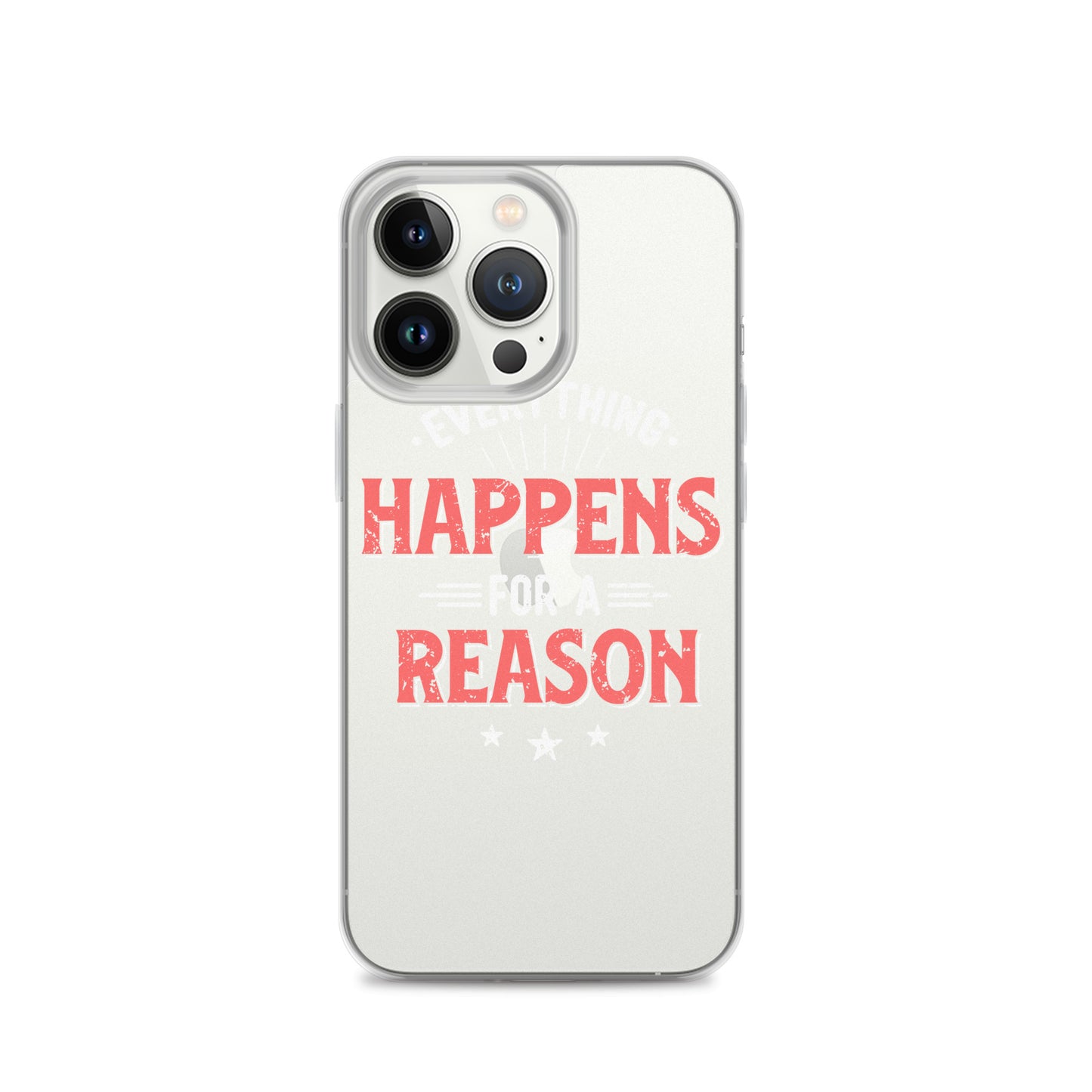 Clear Case for iPhone® - Everything Happens For A Reason - Black Phone