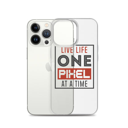 Clear Case for iPhone® - Live Life One Pixel At A Time