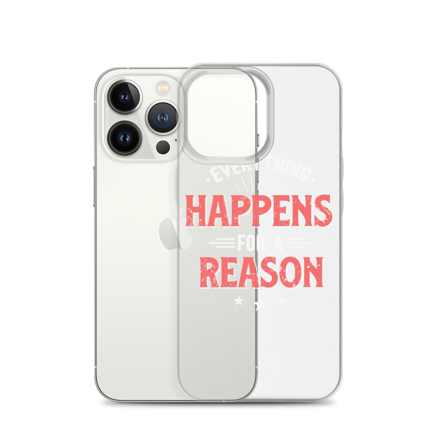 Clear Case for iPhone® - Everything Happens For A Reason - Black Phone