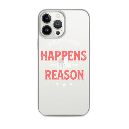 Clear Case for iPhone® - Everything Happens For A Reason - Black Phone