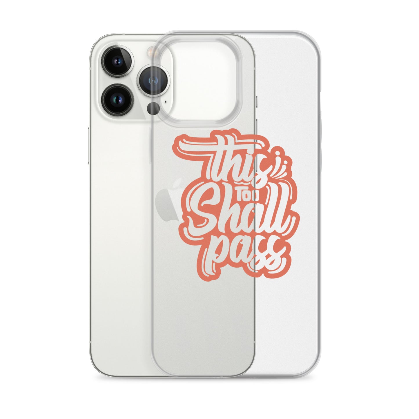 Clear Case for iPhone® - This Too Shall Pass