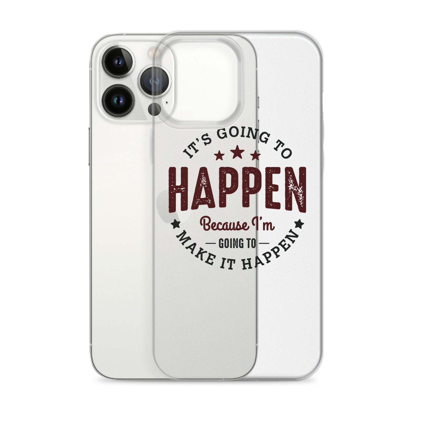 Clear Case for iPhone® - It's Going To Happen