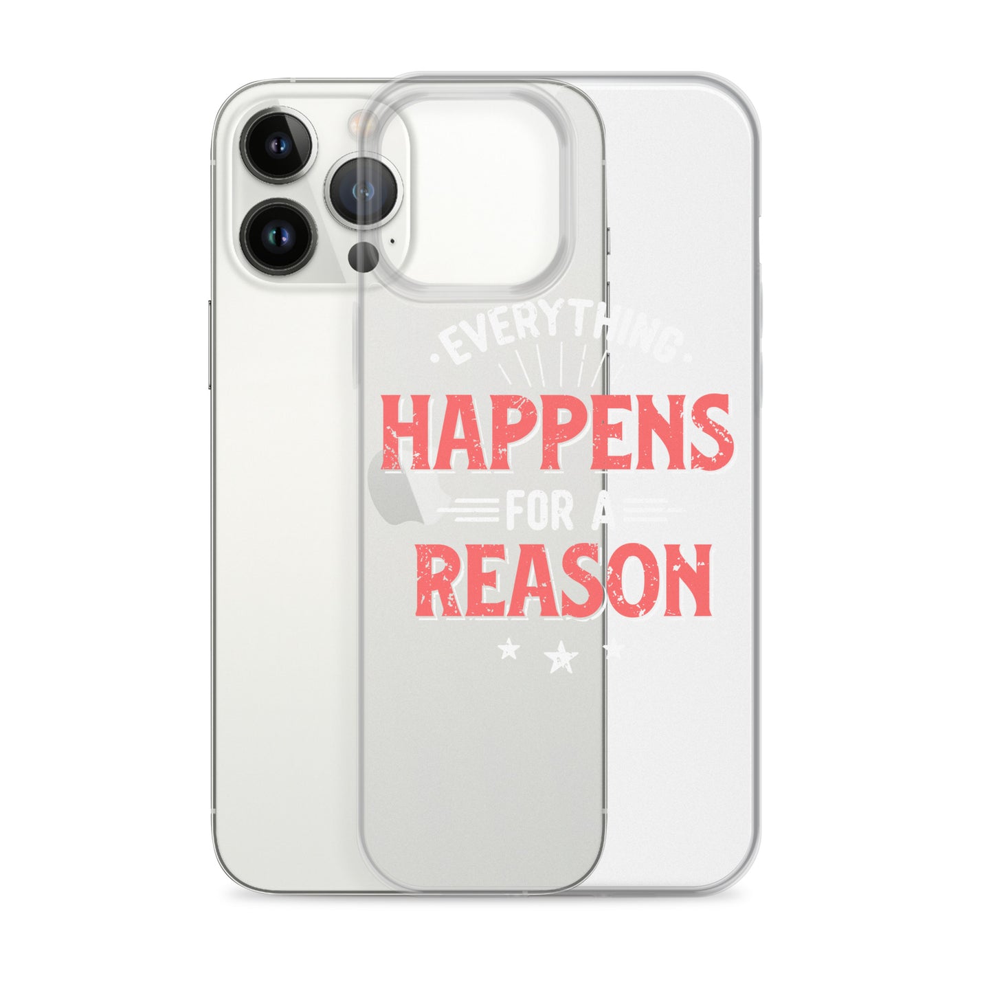 Clear Case for iPhone® - Everything Happens For A Reason - Black Phone