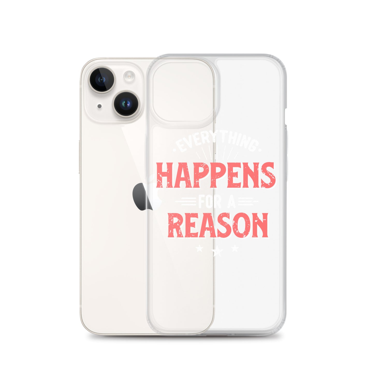 Clear Case for iPhone® - Everything Happens For A Reason - Black Phone