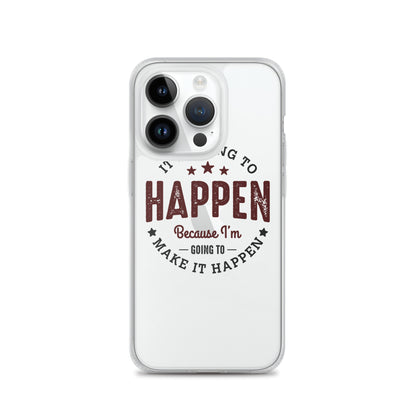 Clear Case for iPhone® - It's Going To Happen