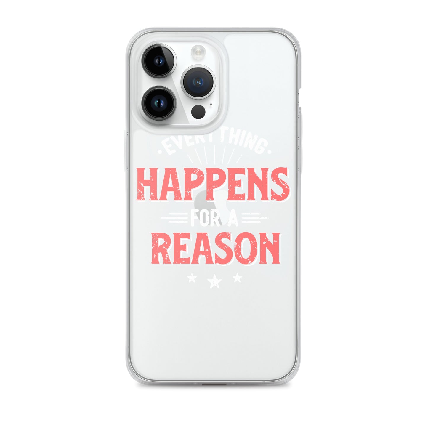 Clear Case for iPhone® - Everything Happens For A Reason - Black Phone