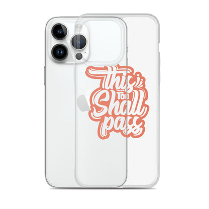 Clear Case for iPhone® - This Too Shall Pass