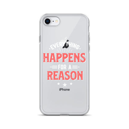 Clear Case for iPhone® - Everything Happens For A Reason - Black Phone