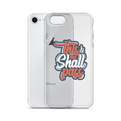 Clear Case for iPhone® - This Too Shall Pass