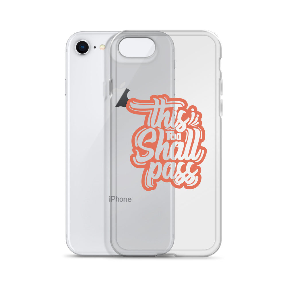 Clear Case for iPhone® - This Too Shall Pass