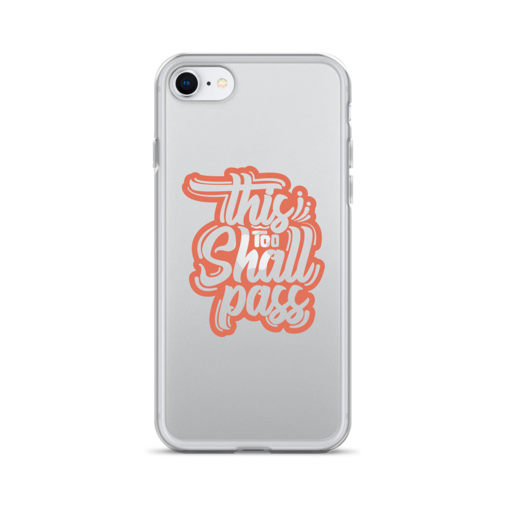 Clear Case for iPhone® - This Too Shall Pass