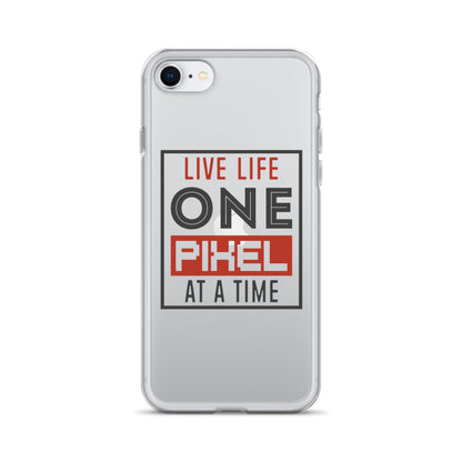 Clear Case for iPhone® - Live Life One Pixel At A Time