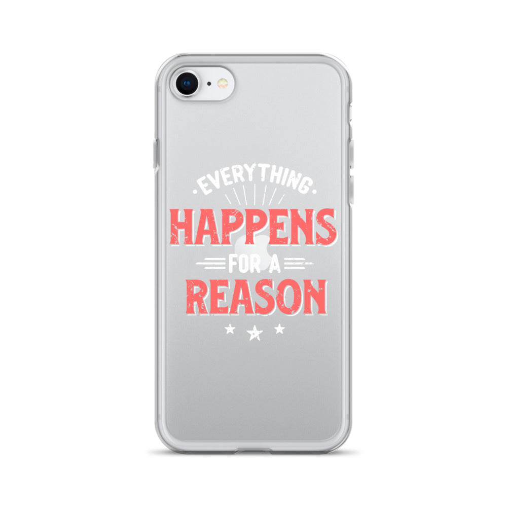 Clear Case for iPhone® - Everything Happens For A Reason - Black Phone