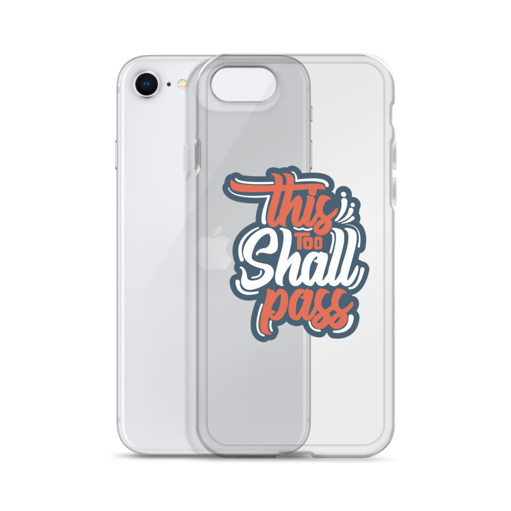 Clear Case for iPhone® - This Too Shall Pass