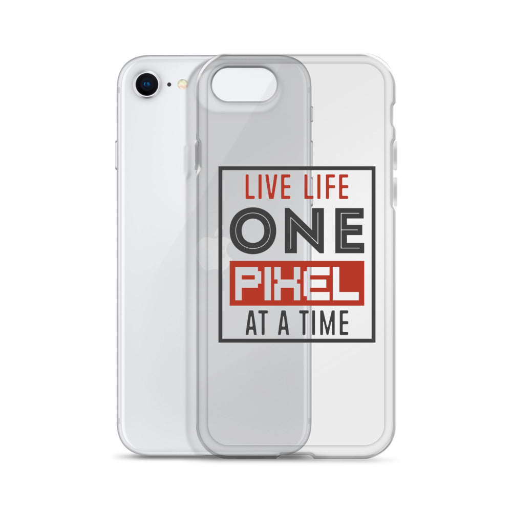 Clear Case for iPhone® - Live Life One Pixel At A Time