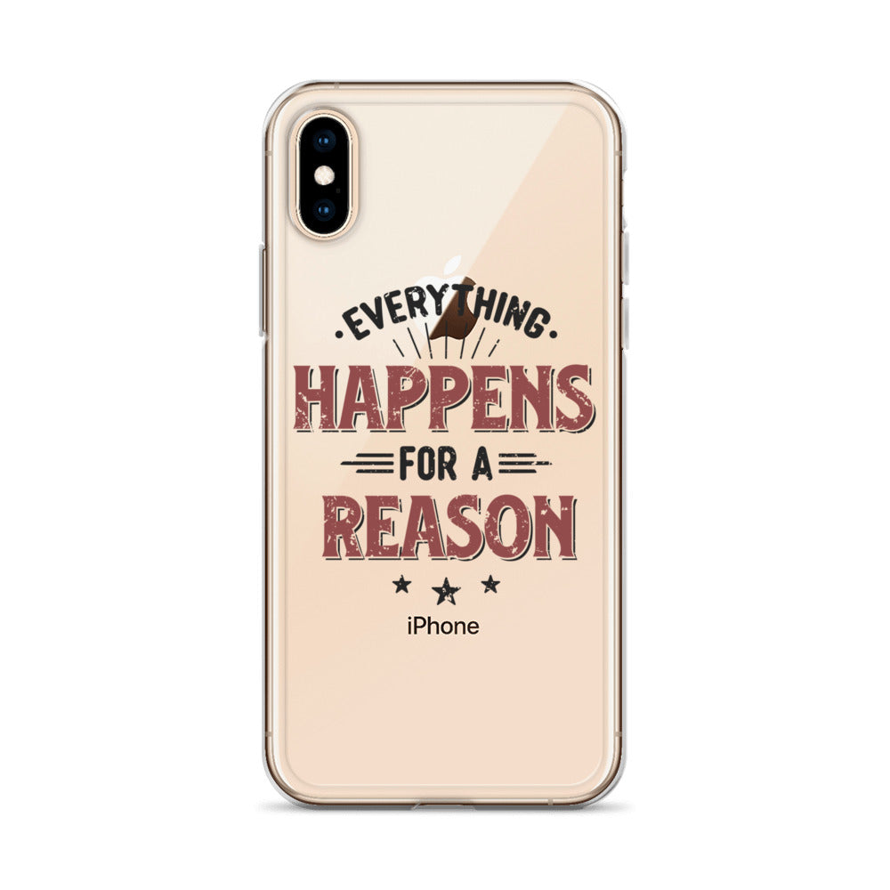 Clear Case for iPhone® - Every Thing Happens For A Reason