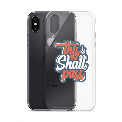 Clear Case for iPhone® - This Too Shall Pass