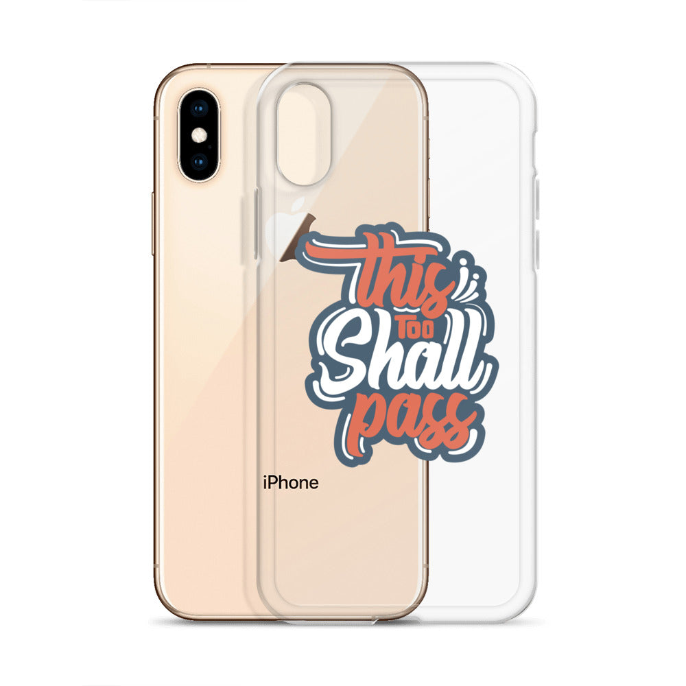 Clear Case for iPhone® - This Too Shall Pass