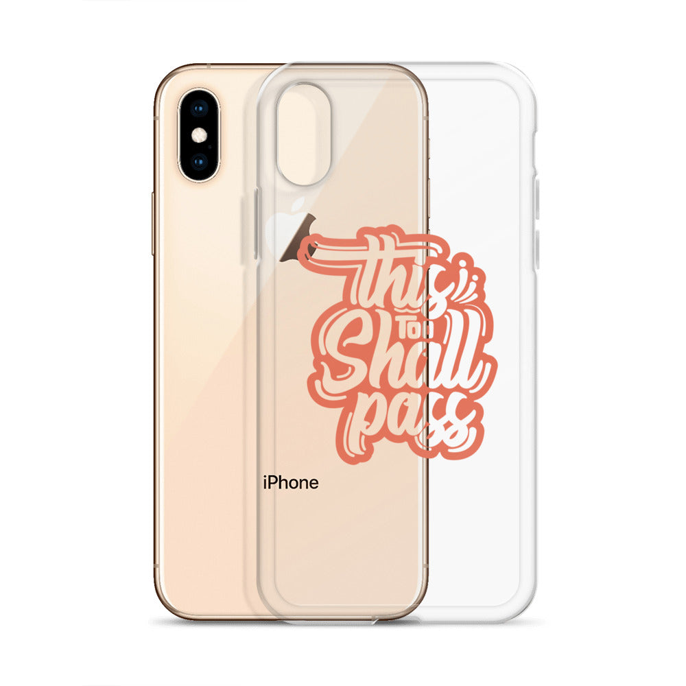 Clear Case for iPhone® - This Too Shall Pass