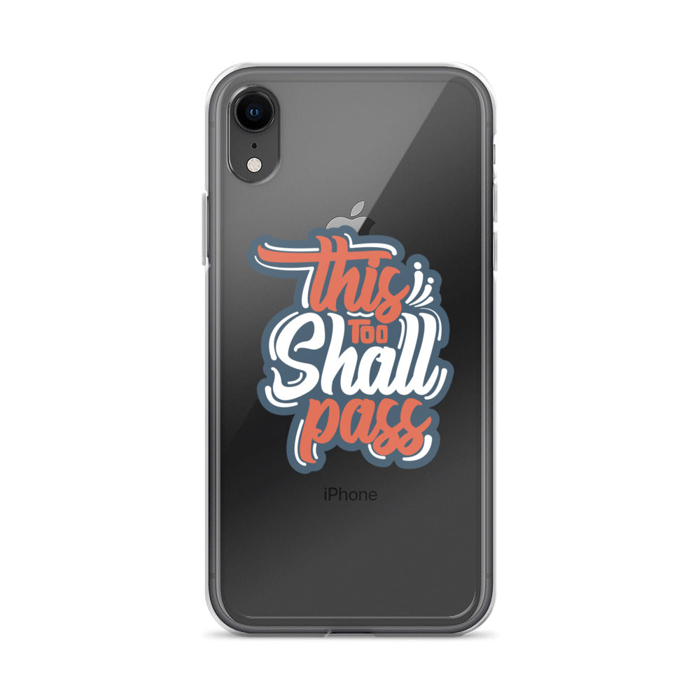 Clear Case for iPhone® - This Too Shall Pass