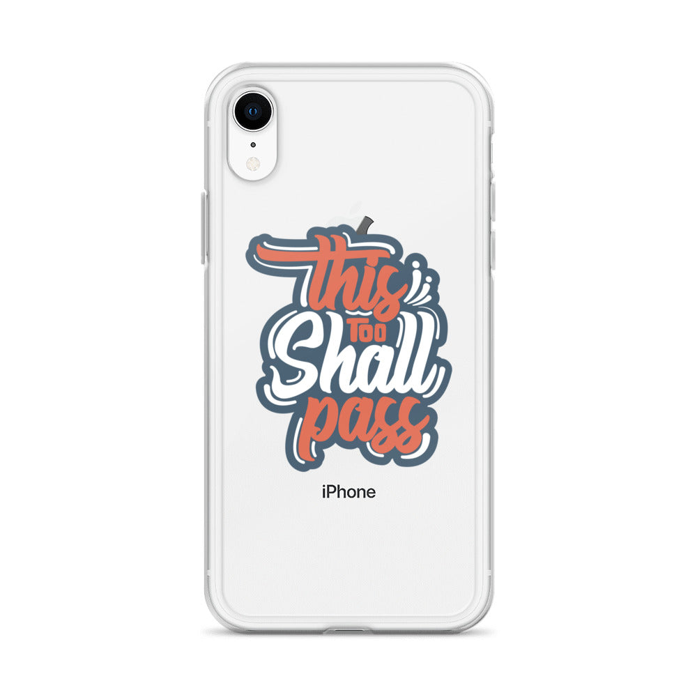 Clear Case for iPhone® - This Too Shall Pass