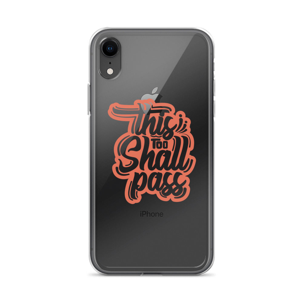 Clear Case for iPhone® - This Too Shall Pass