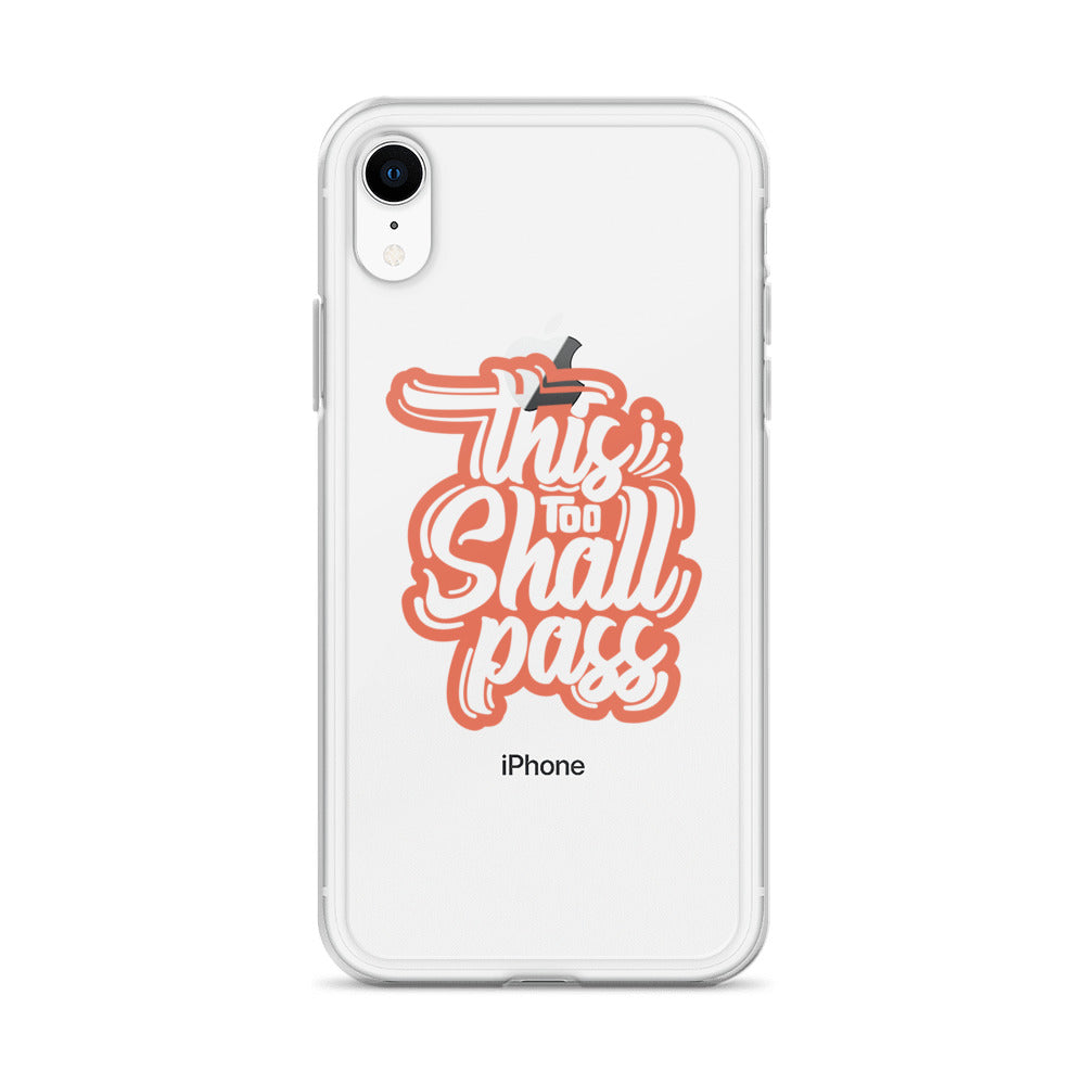 Clear Case for iPhone® - This Too Shall Pass