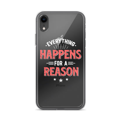 Clear Case for iPhone® - Everything Happens For A Reason - Black Phone