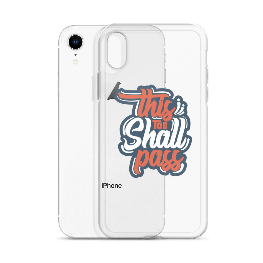 Clear Case for iPhone® - This Too Shall Pass