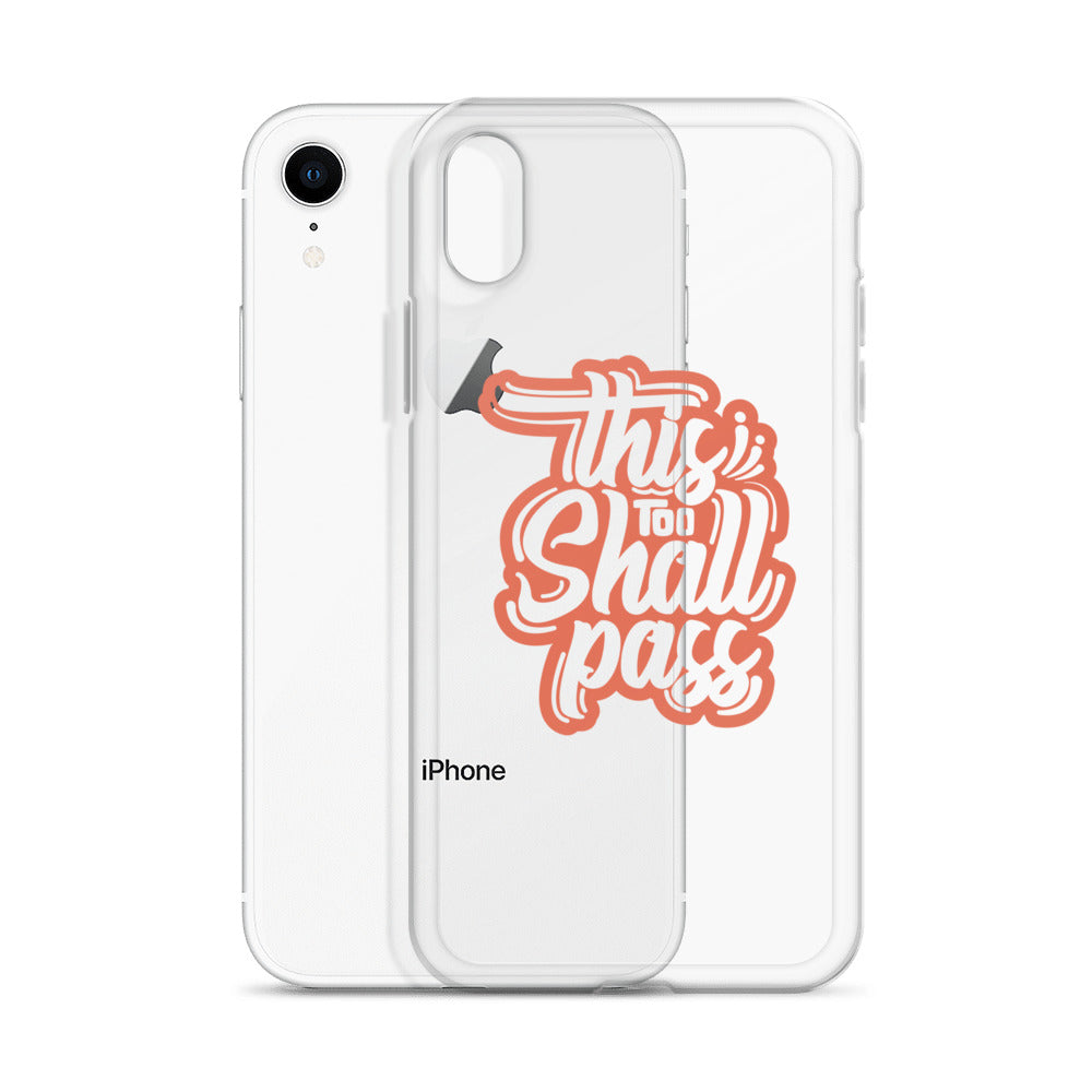 Clear Case for iPhone® - This Too Shall Pass