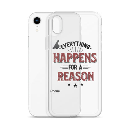 Clear Case for iPhone® - Every Thing Happens For A Reason