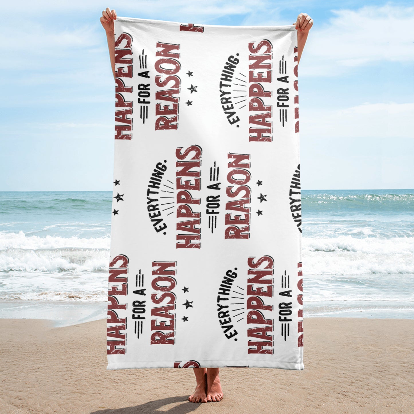 Everything Happens For A Reason Towel