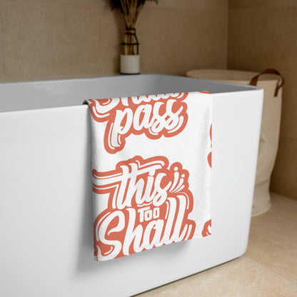 This Too Shall Pass Towel