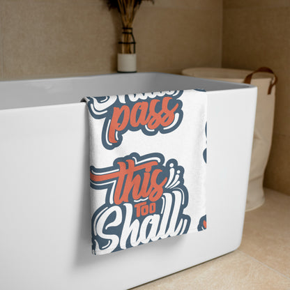 This Too Shall Pass Towel