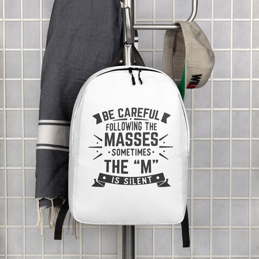 Be Careful Of The Masses Backpack