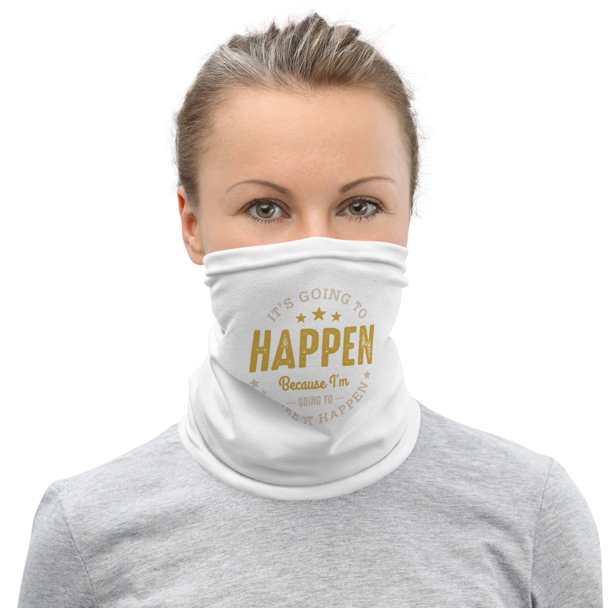 Women's It's Going To Happen Neck Gaiter - Pixellly 