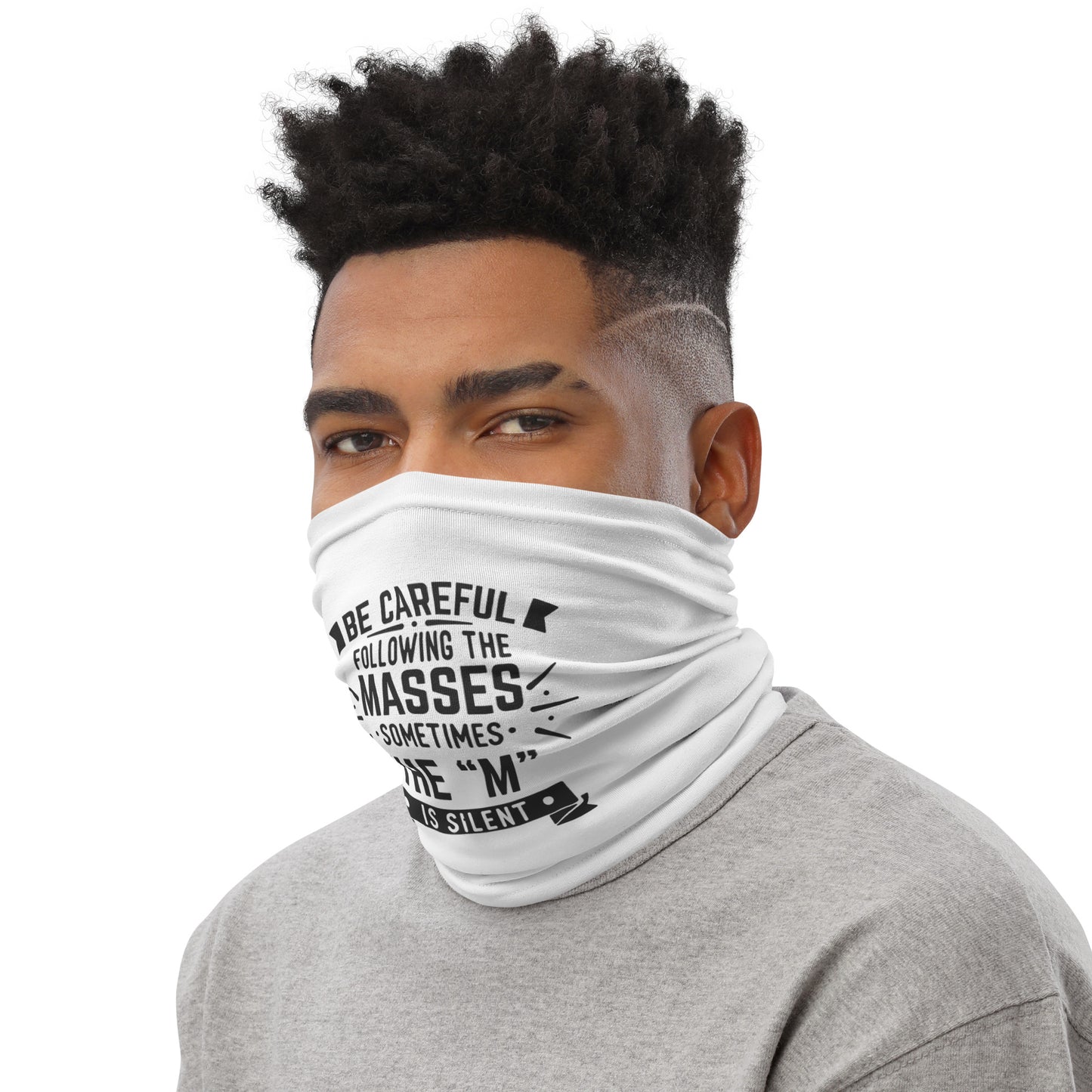 Mens Be Careful Following The Masses Neck Gaiter - Pixellly 