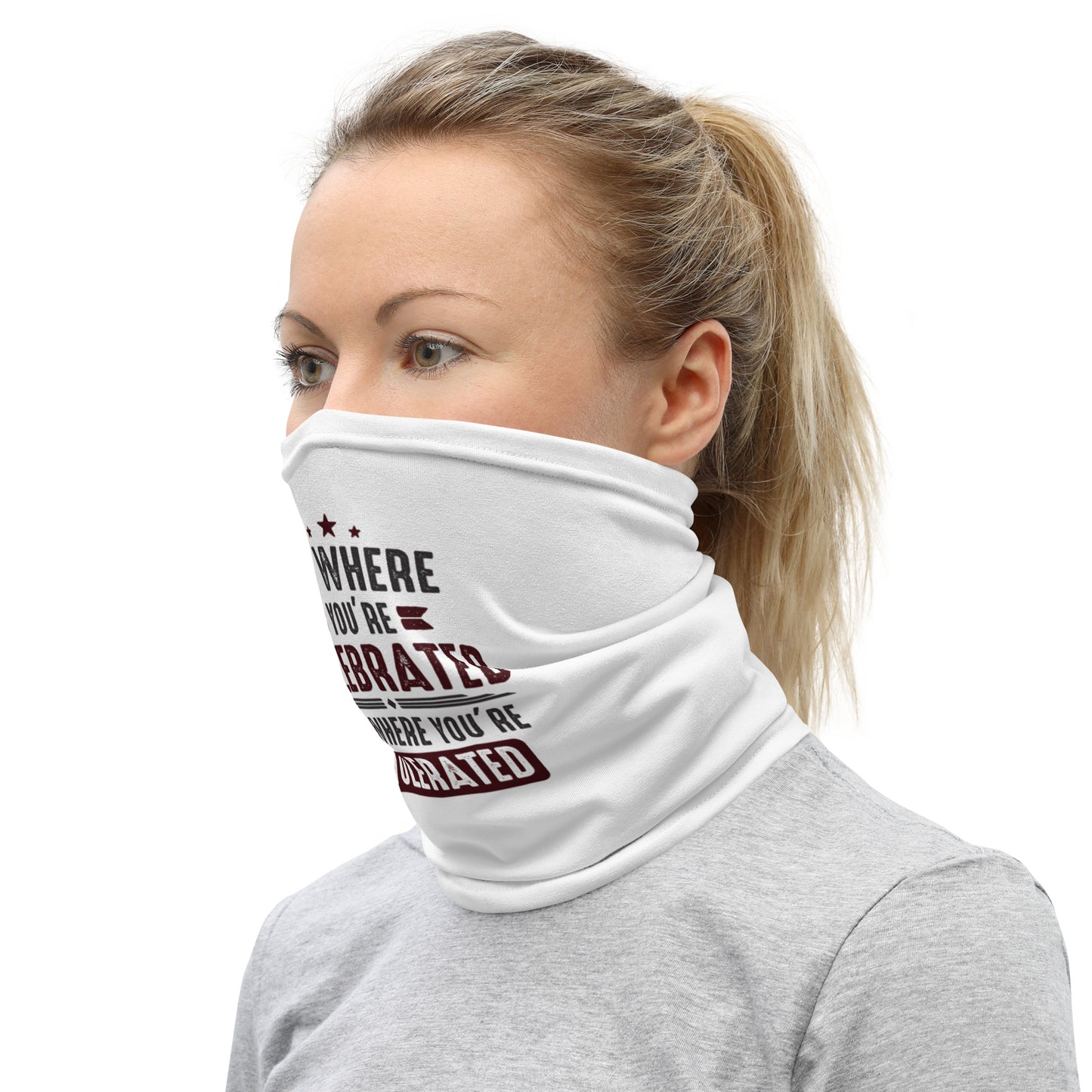 Women's Go Where You're Celebrated Neck Gaiter - Pixellly 