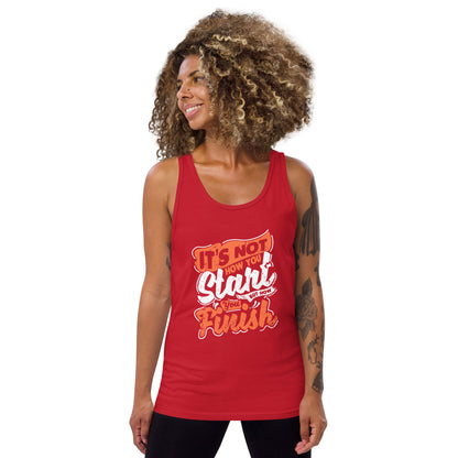 Women's It's Not How you Start But How you Finish Tank Top