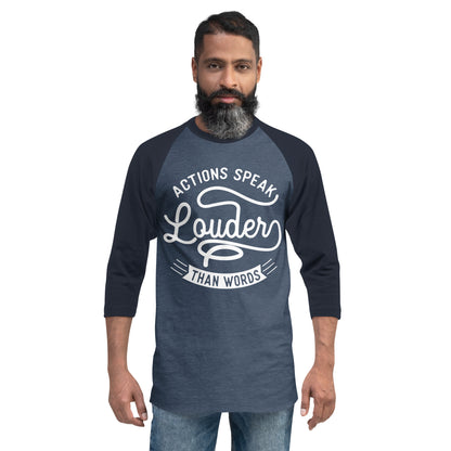 Mens Actions Speak Louder Than Words  3/4 sleeve raglan shirt - Pixellly 